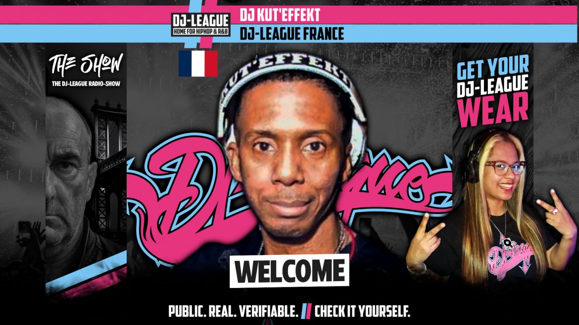 DJ-LEAGUE.NET | DJ-League welcomes DJ Kut'Effekt – HipHop & R&B community