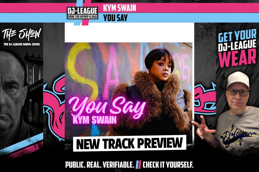 Kym Swain - You Say - HipHop & R&B DJ Track Featured Image