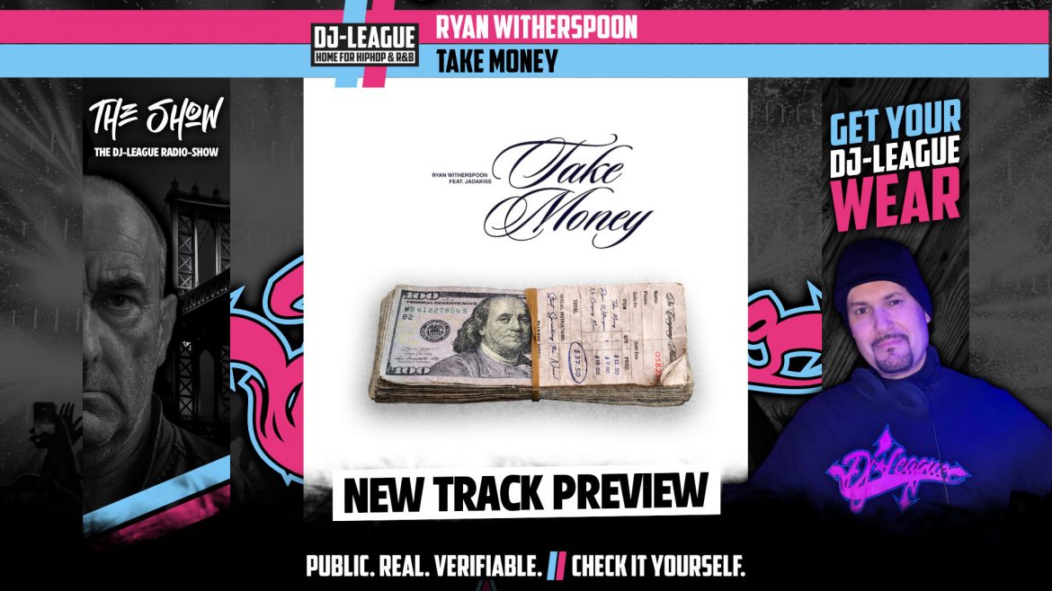 Ryan Witherspoon ft. Jadakiss - Take Money - HipHop & R&B DJ Track Featured Image