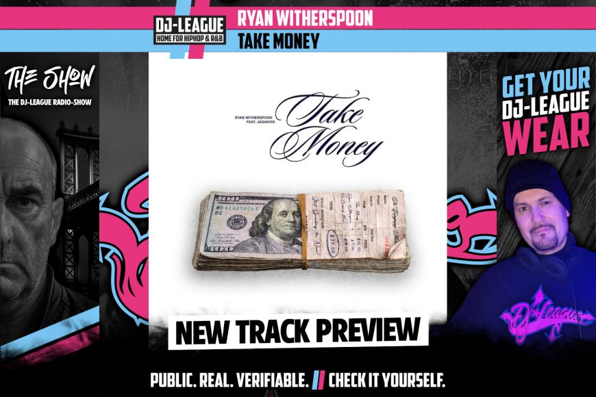 Ryan Witherspoon ft. Jadakiss - Take Money - HipHop & R&B DJ Track Featured Image
