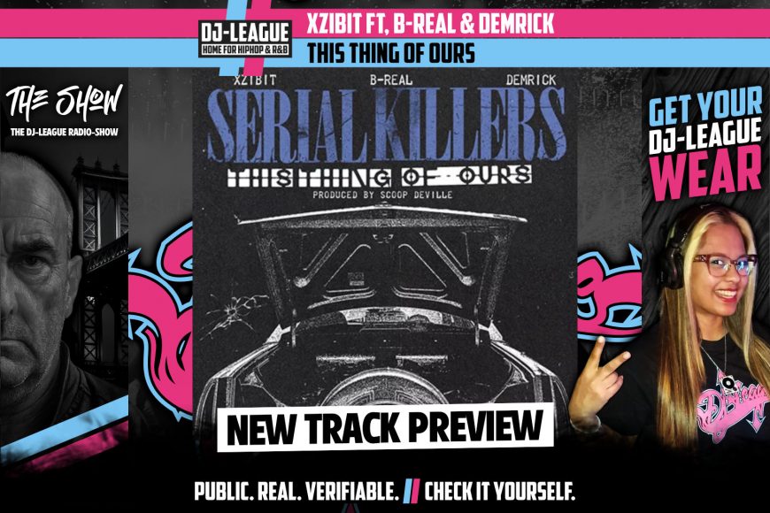 Xzibit ft. B-Real & Demrick - This Things Of Ours - HipHop & R&B DJ Track Featured Image