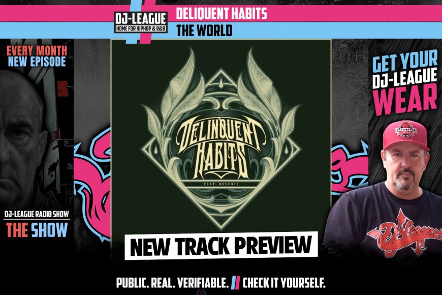 Delinquent Habits - The World - HipHop & R&B DJ Track Featured Image