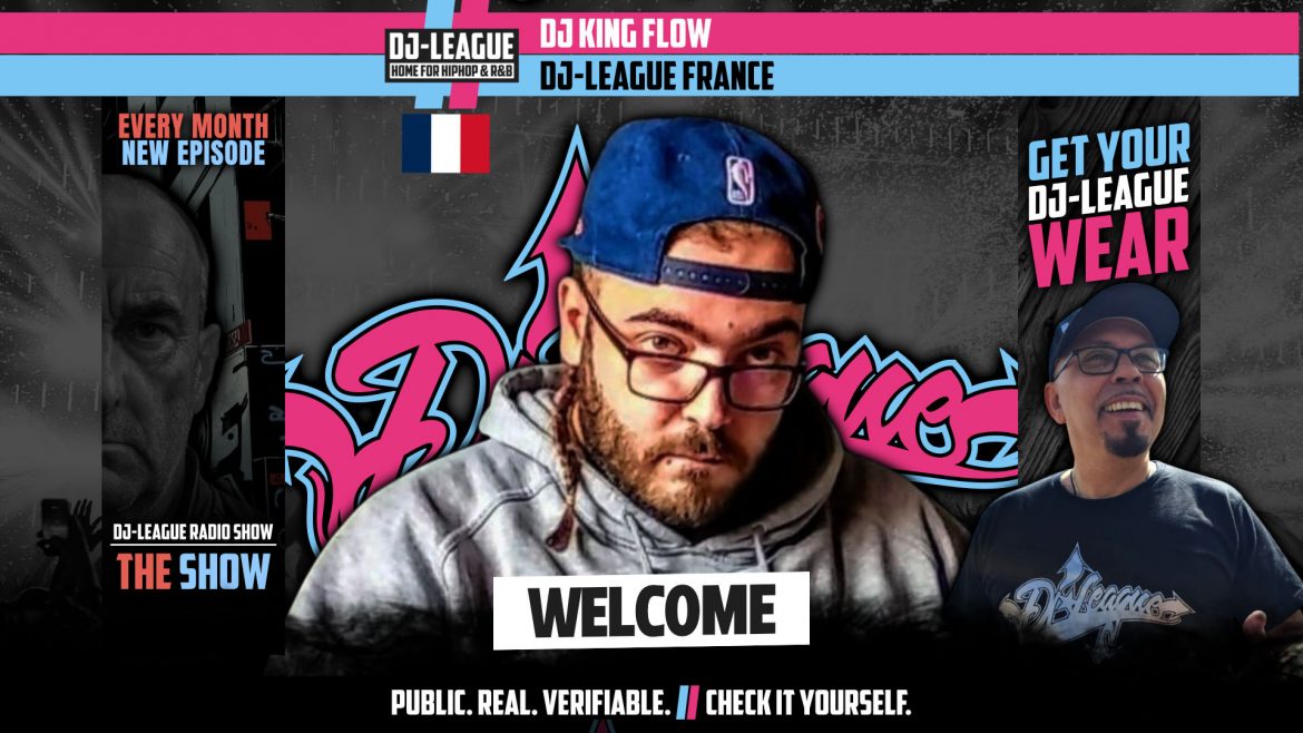 DJ-LEAGUE.NET | DJ-League welcomes DJ King Flow – HipHop & R&B community