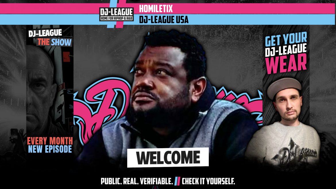 DJ-LEAGUE.NET | DJ-League welcomes Homiletix – HipHop & R&B community