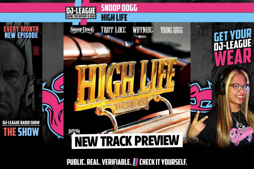 Snoop Dogg ft. Tripp Locc, Wayniac & Young Sacc - High Life - HipHop & R&B DJ Track Featured Image