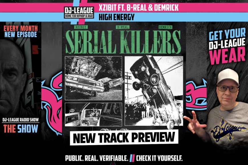 Xzibit ft. B-Real & Demrick - High Energy - HipHop & R&B DJ Track Featured Image
