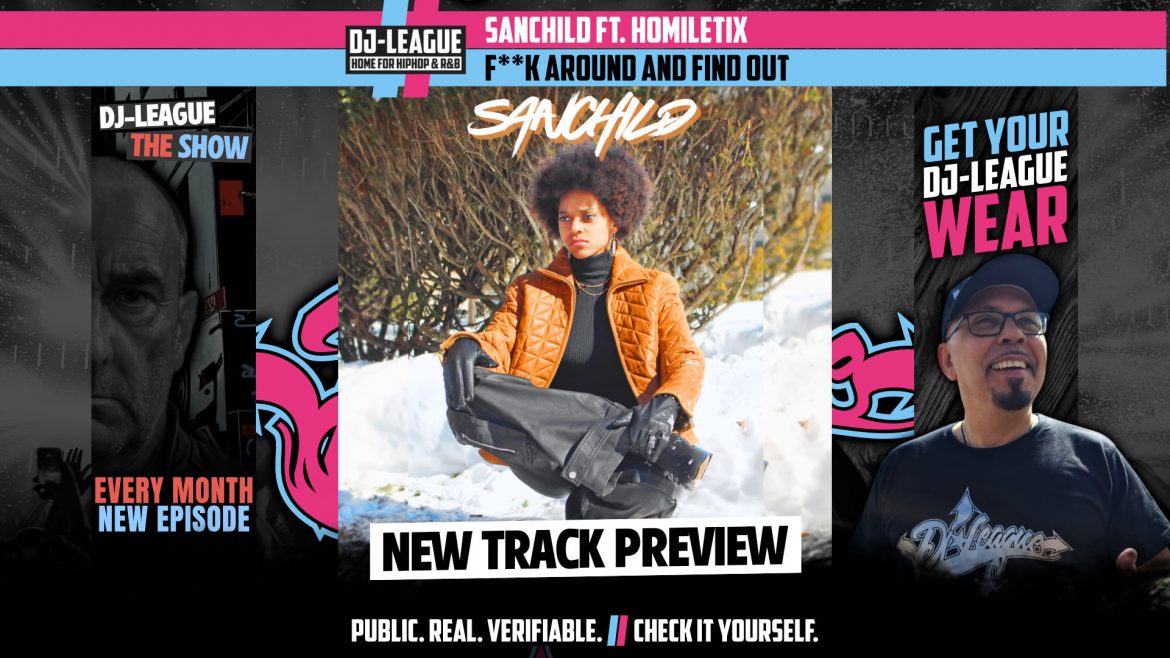 Sanchild ft. Homiletix - F**k Around and Find Out - HipHop & R&B DJ Track Featured Image