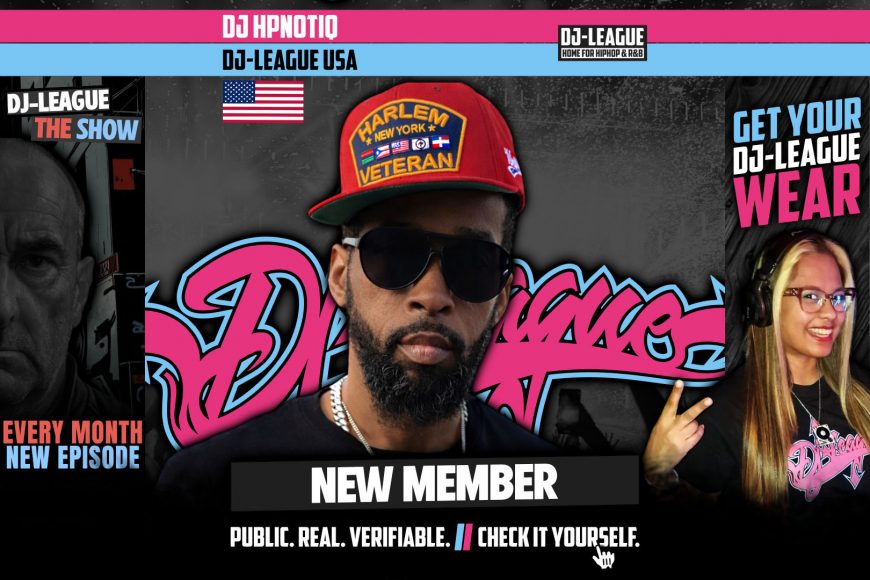 DJ-LEAGUE.NET | DJ-League welcomes DJ Hpnotiq – HipHop & R&B community
