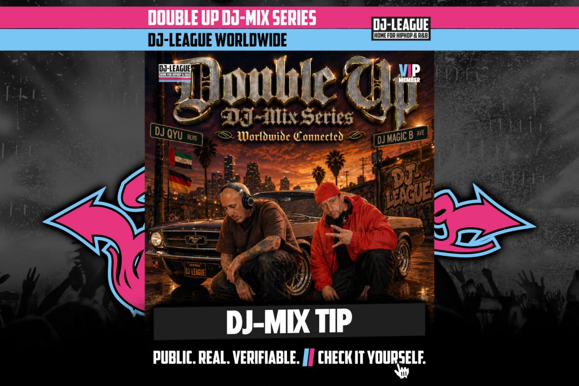 DJ-LEAGUE.NET | Double Up #04 - DJ QYU (UAE) & DJ Magic B (GER)