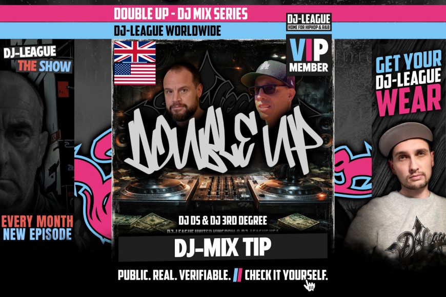 DJ-LEAGUE.NET | Double Up #01 - DJ DS (UK) & DJ 3rd Degree (USA)