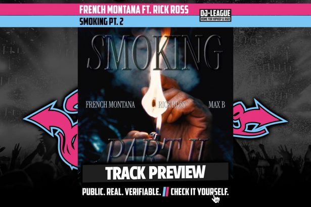 French Montana ft. Max B & Rick Ross - Smoking Pt. 2 - HipHop & R&B DJ Track Featured Image