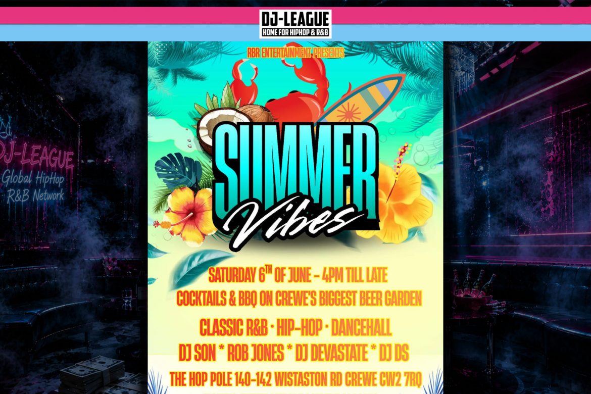 DJ-LEAGUE.NET | Summer Vibes – Classic R&B, HipHop & Dancehall Event in Crewe (Uk)