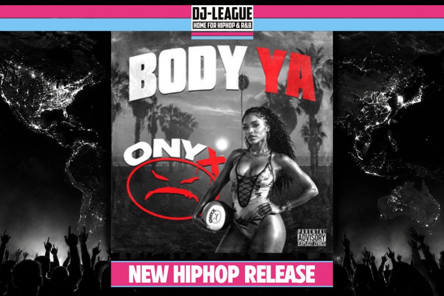 DJ-LEAGUE.NET | Onyx - Body Ya
