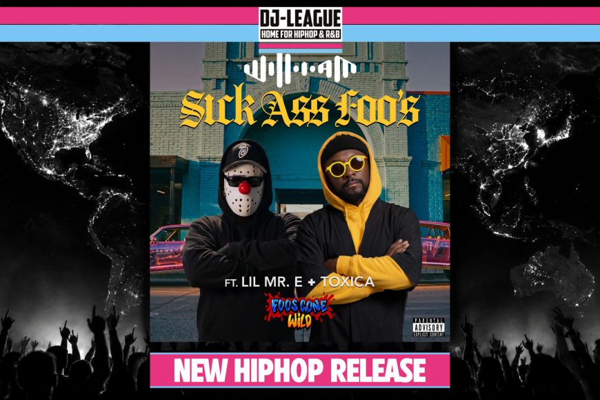 DJ-LEAGUE.NET | will.i.am ft. Lil Mr. E & Toxica - Sick Ass Foo's - HipHop Track