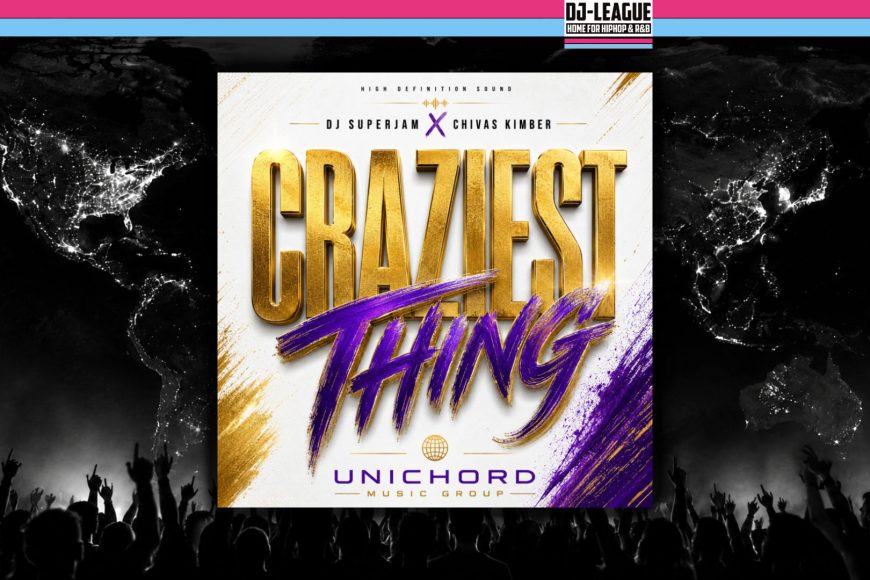 DJ-LEAGUE.NET | DJ Superjam ft. Chivas Kimber - Craziest Thing - R&B Track